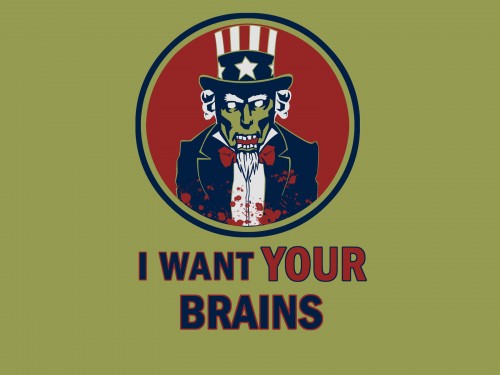 I want your brains