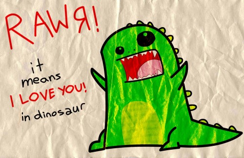 rawr means I love you 