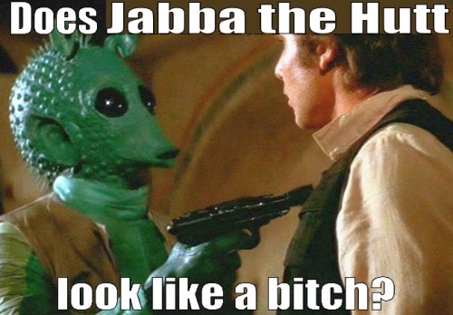 does jabba look like a bitch