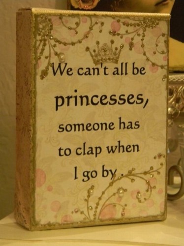 we cant all be princesses