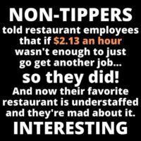 non-tippers said to get another job and now they're mad about that happening.jpg