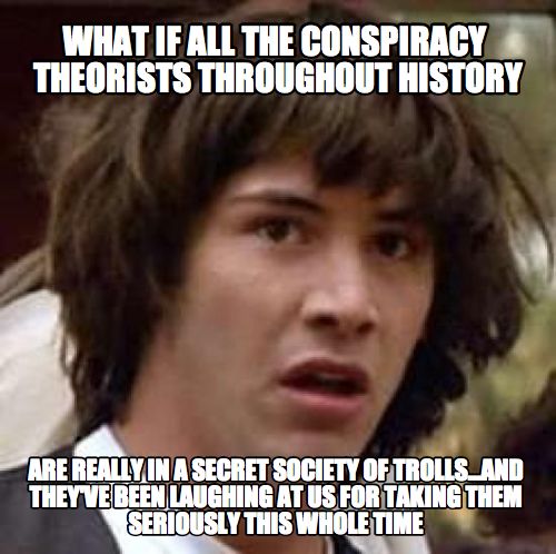 conspiracytrolls.jpg (47 KB)