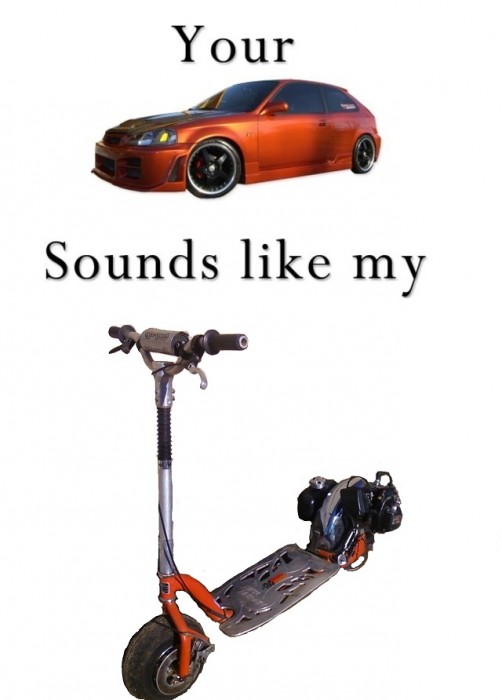 your-car-sounds-like-my-lawn-mower.jpg (72 KB)